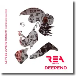 Cover: Rea Garvey - Let's Be Lovers Tonight (Deepend Single Mix)