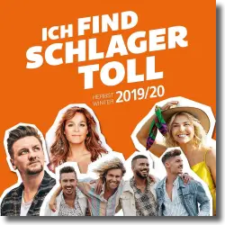 Cover: Various Artists - Ich find Schlager toll - Herbst/Winter 2019/20