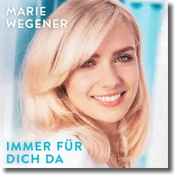 Cover: Marie Wegener - Immer für dich da