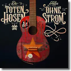 Cover: Die Toten Hosen - Alles ohne Strom
