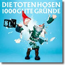 Cover: Die Toten Hosen - 1000 gute Gründe (Ohne Strom)
