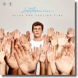 Cover: Lost Frequencies - Alive And Feeling Fine
