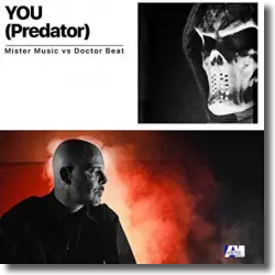 Cover: Mister Music vs. Doctor Beat - You (Predator)