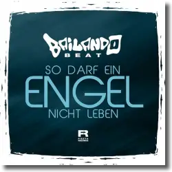 Cover: Bailando Beat - So darf ein Engel nicht leben