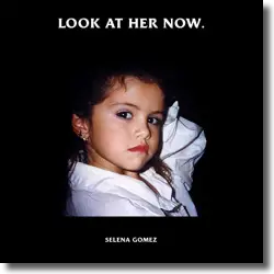 Cover: Selena Gomez - Look At Her Now
