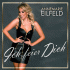 Cover: Annemarie Eilfeld - Ich feier dich