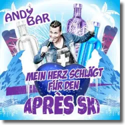 Cover: Andy Bar - Mein Herz schlägt für den Apres Ski