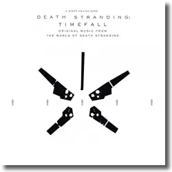 Cover: Original Soundtrack - DEATH STRANDING: Timefall (Original Music from the World of Death Stranding)