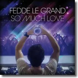 Cover: Fedde Le Grand - So Much Love