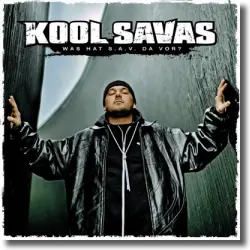 Cover: Kool Savas - Was hat S.A.V. da vor?