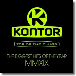 Cover: Various Artists - Kontor Top Of The Clubs - The Biggest Hits Of The Year MMXIX