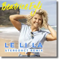 Cover: Beatrice Egli - Le Li La (Stereoact Remix)