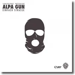 Cover: Alpa Gun - Einfach Strasse