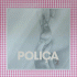 Cover: Poliça - When We Stay Alive
