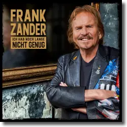 Cover: Frank Zander - Ich hab noch lange nicht genug
