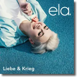 Cover: ela. - Liebe & Krieg