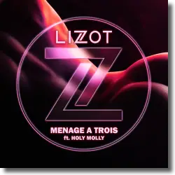 Cover: LIZOT & Holy Molly - Menage A Trois