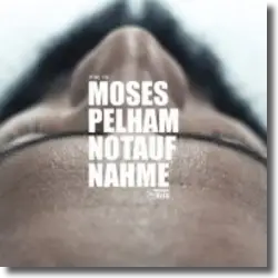 Cover: Moses Pelham - Notaufnahme