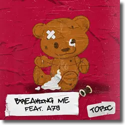 Cover: Topic feat. A7S - Breaking Me