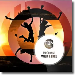 Cover: MrOrange - Wild & Free