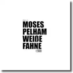 Cover: Moses Pelham - Weiße Fahne