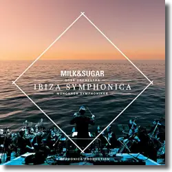 Cover: Milk & Sugar, Münchner Symphoniker & Euphonica - Ibiza Symphonica