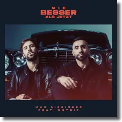 Cover: Max Giesinger feat. MoTrip - Nie besser als jetzt