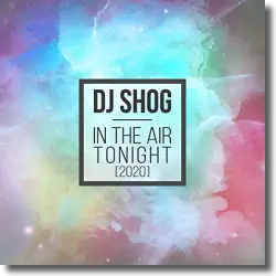 Cover: DJ Shog - In The Air Tonight (2020)