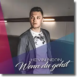 Cover: Kevin Neon - Wenn du gehst