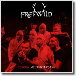Cover: Frei.Wild - Corona Weltuntergang