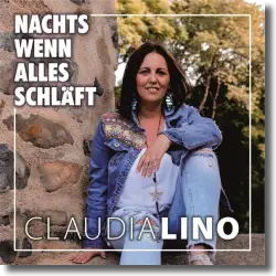 Cover: Claudia Lino - Nachts wenn alles schläft