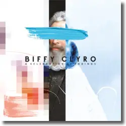 Cover: Biffy Clyro - End Of