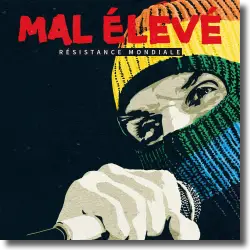 Cover: Mal Élevé - Résistance Mondiale