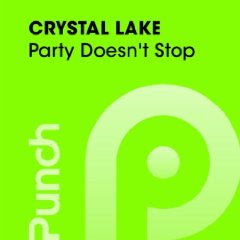 Crystal Lake – Party Doesn't Stop