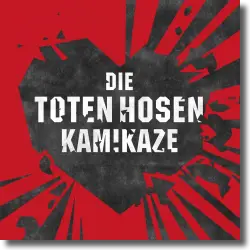 Cover: Die Toten Hosen - Kamikaze