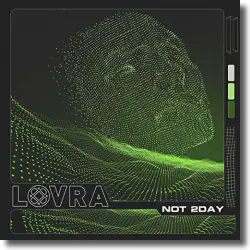 Cover: LOVRA - Not 2Day