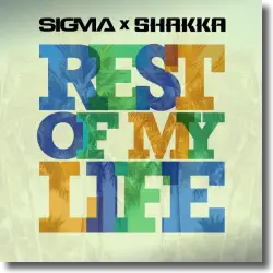 Cover: Sigma & Shakka - Rest Of My Life