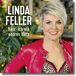 Cover: Linda Feller - Hätt' ich ein andres Herz