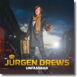 Cover: Jürgen Drews - Unfassbar