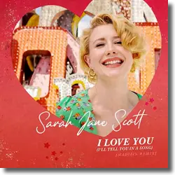 Cover: Sarah Jane Scott - I Love You (I'll Tell You In A Song) (Madizin Remix)