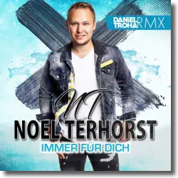 Cover: Noel Terhorst - Immer für Dich (Daniel Troha RMX)