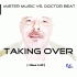 Cover: Mister Music vs. Doctor Beat - Taking Over (I Want It All)