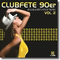 Cover: Various Artists - Clubfete 90er Vol. 2 (60 Club & Party Hits Of The 90's)
