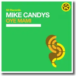 Cover: Mike Candys - Oye Mami