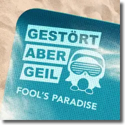 Cover: Gestört aber GeiL feat. Dennis Mansfeld - Fool's Paradise
