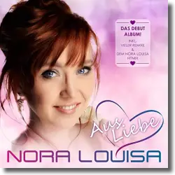 Cover: Nora Louisa - Aus Liebe