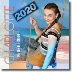 Cover: Charlotte - Mit dir auf Kreta (2020)