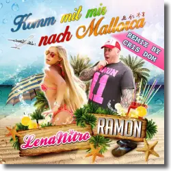Cover: Ramon feat. Lena Nitro - Komm mit mir nach Mallorca (Remix by Cris Dom)