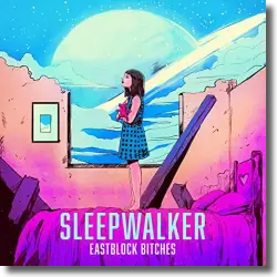 Cover: Eastblock Bitches vs. Ostblockschlampen - Sleepwalker