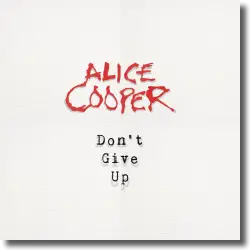 Cover: Alice Cooper - Don't Give Up